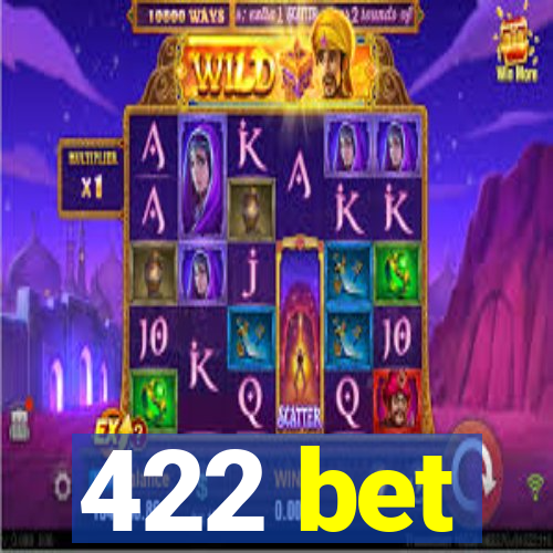 422 bet